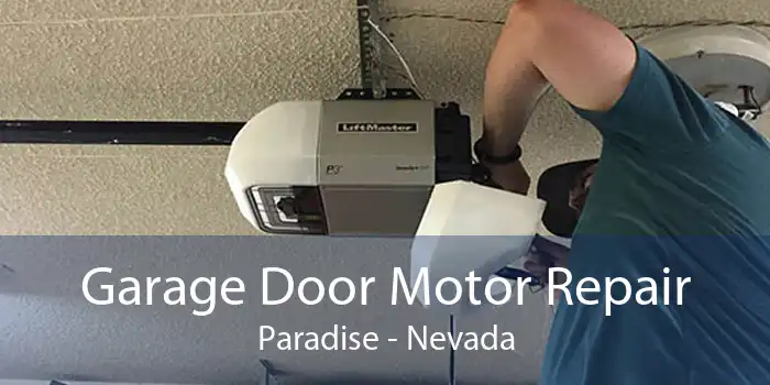 Garage Door Motor Repair Paradise - Nevada