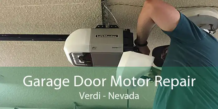 Garage Door Motor Repair Verdi - Nevada