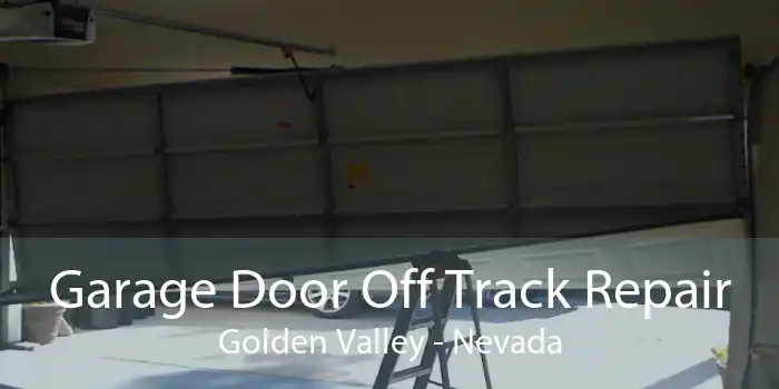 Garage Door Off Track Repair Golden Valley - Nevada