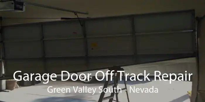Garage Door Off Track Repair Green Valley South - Nevada