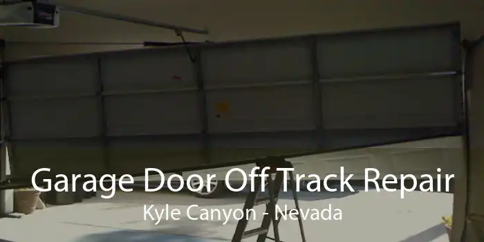 Garage Door Off Track Repair Kyle Canyon - Nevada