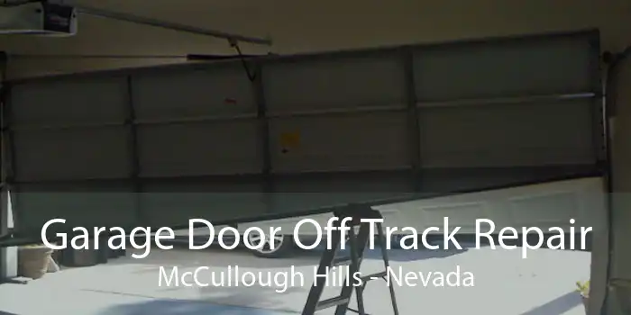 Garage Door Off Track Repair McCullough Hills - Nevada