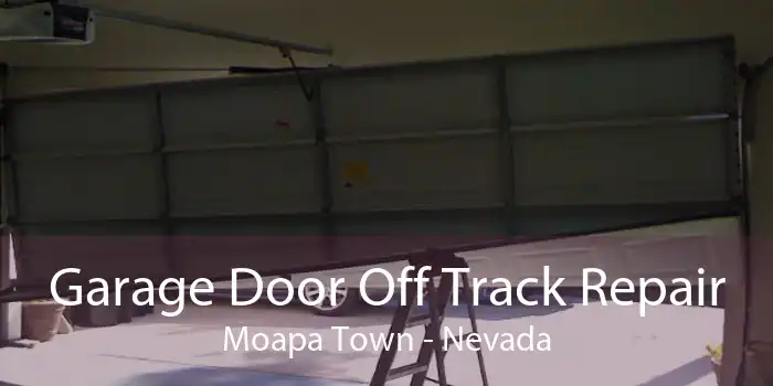 Garage Door Off Track Repair Moapa Town - Nevada