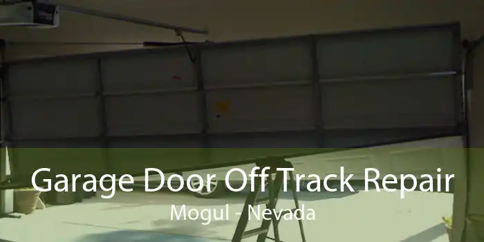 Garage Door Off Track Repair Mogul - Nevada