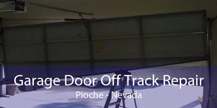 Garage Door Off Track Repair Pioche - Nevada