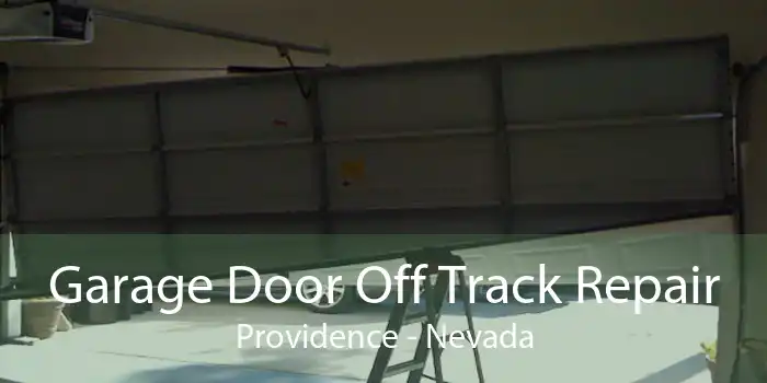 Garage Door Off Track Repair Providence - Nevada