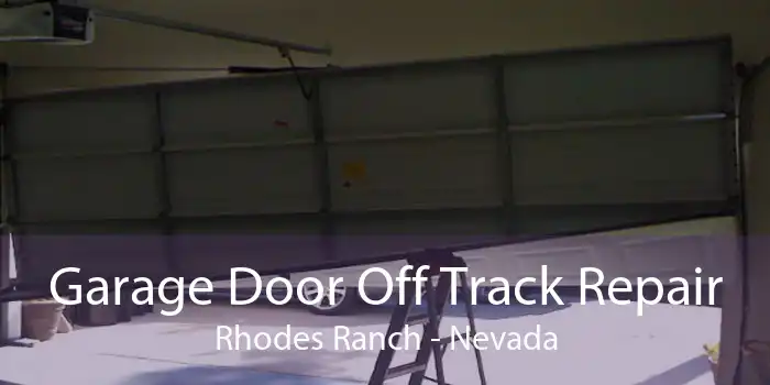 Garage Door Off Track Repair Rhodes Ranch - Nevada