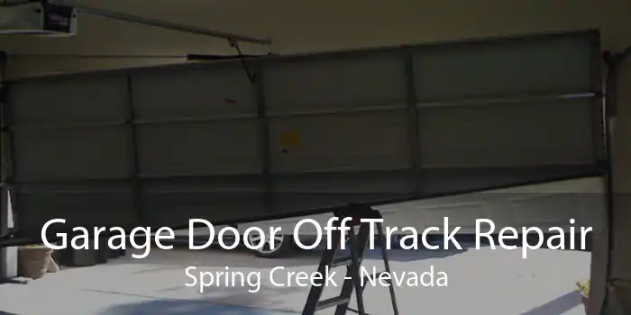 Garage Door Off Track Repair Spring Creek - Nevada