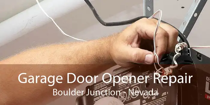 Garage Door Opener Repair Boulder Junction - Nevada