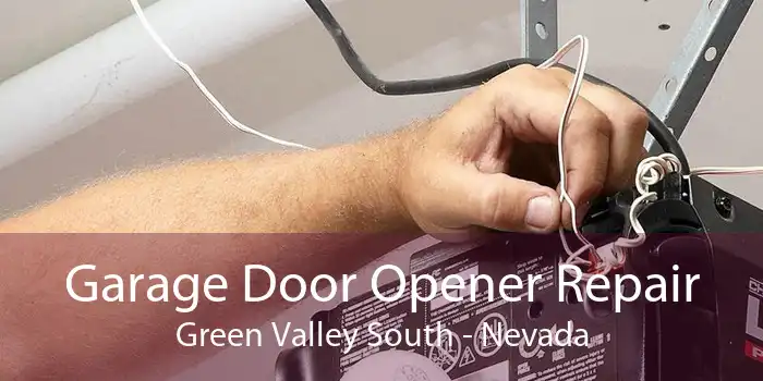 Garage Door Opener Repair Green Valley South - Nevada