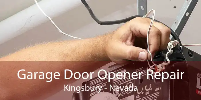 Garage Door Opener Repair Kingsbury - Nevada