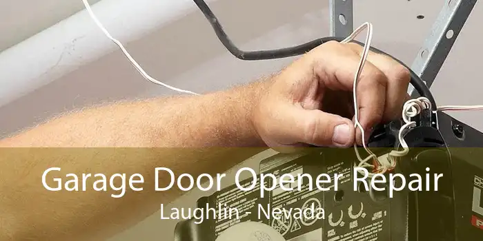 Garage Door Opener Repair Laughlin - Nevada