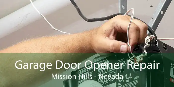 Garage Door Opener Repair Mission Hills - Nevada