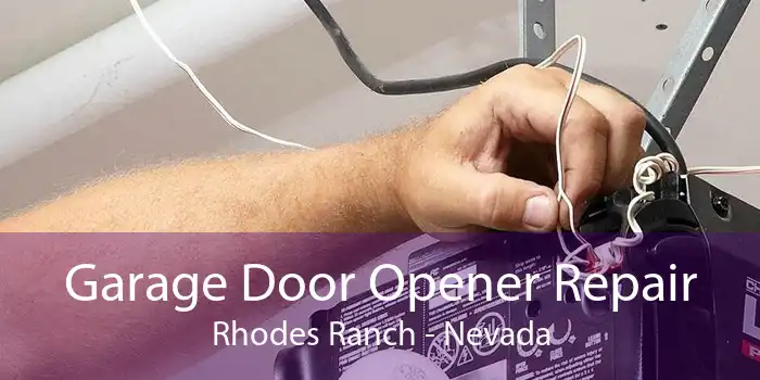 Garage Door Opener Repair Rhodes Ranch - Nevada