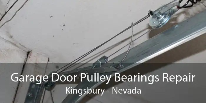 Garage Door Pulley Bearings Repair Kingsbury - Nevada