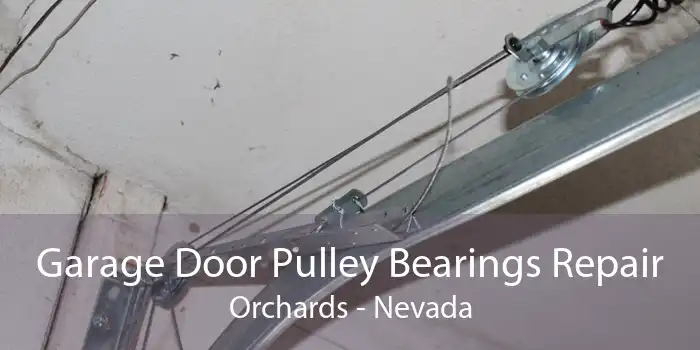 Garage Door Pulley Bearings Repair Orchards - Nevada