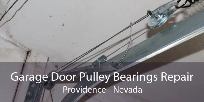 Garage Door Pulley Bearings Repair Providence - Nevada
