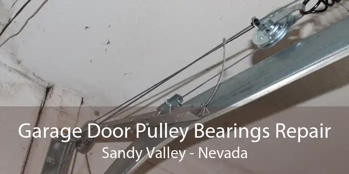Garage Door Pulley Bearings Repair Sandy Valley - Nevada