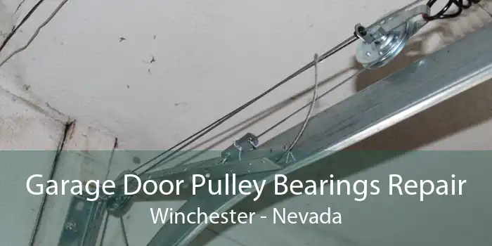Garage Door Pulley Bearings Repair Winchester - Nevada