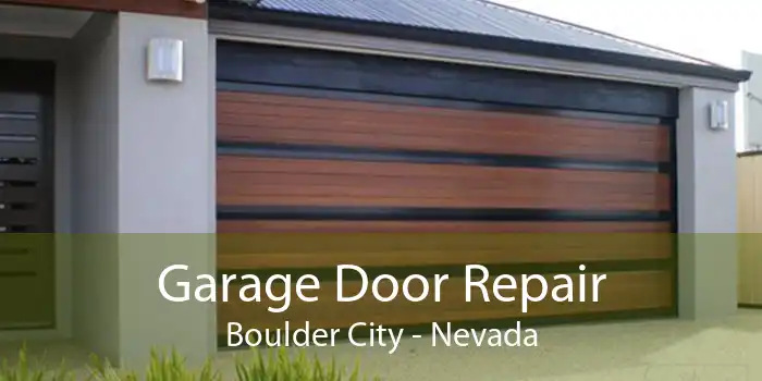 Garage Door Repair Boulder City - Nevada