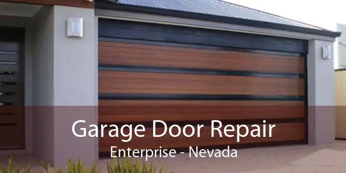 Garage Door Repair Enterprise - Nevada
