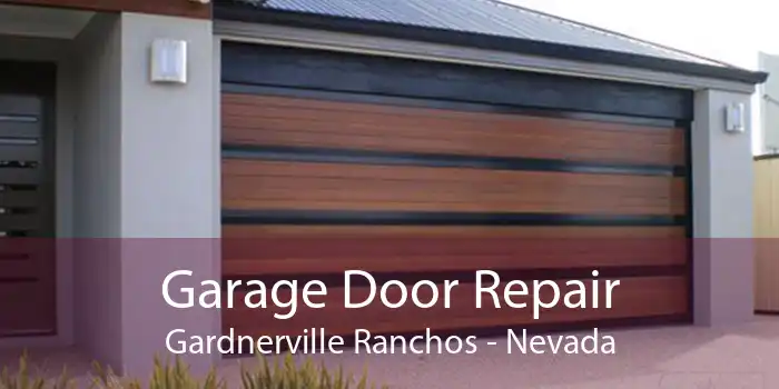 Garage Door Repair Gardnerville Ranchos - Nevada