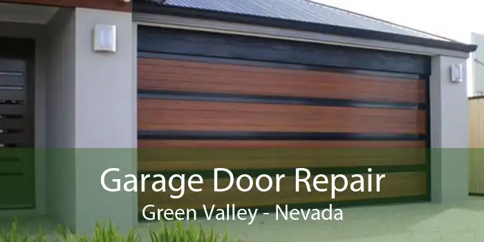 Garage Door Repair Green Valley - Nevada