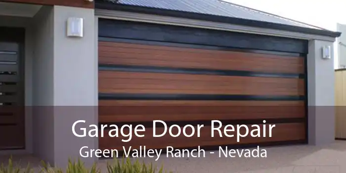 Garage Door Repair Green Valley Ranch - Nevada