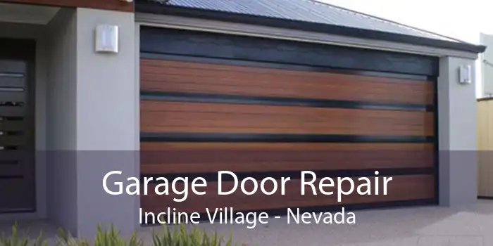 Garage Door Repair Incline Village - Nevada