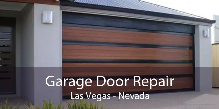 Garage Door Repair Las Vegas - Nevada