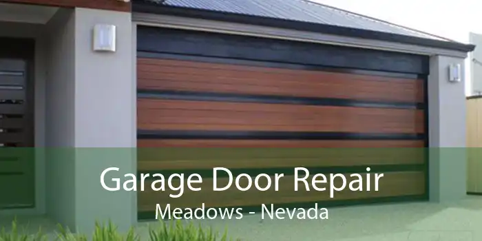 Garage Door Repair Meadows - Nevada
