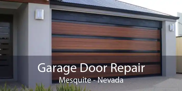 Garage Door Repair Mesquite - Nevada