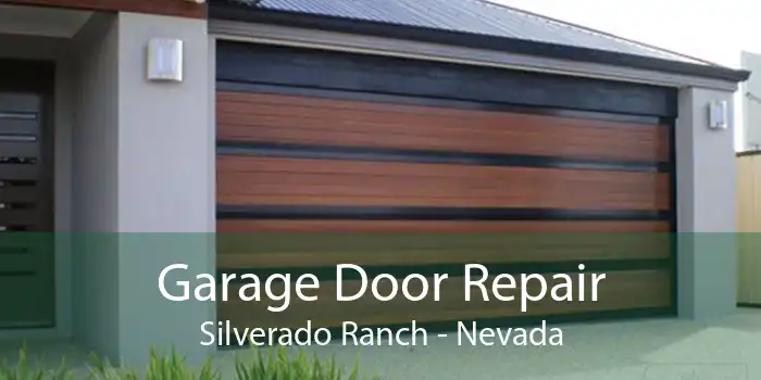 Garage Door Repair Silverado Ranch - Nevada