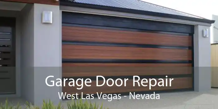 Garage Door Repair West Las Vegas - Nevada