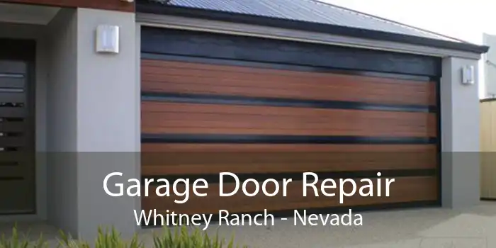 Garage Door Repair Whitney Ranch - Nevada