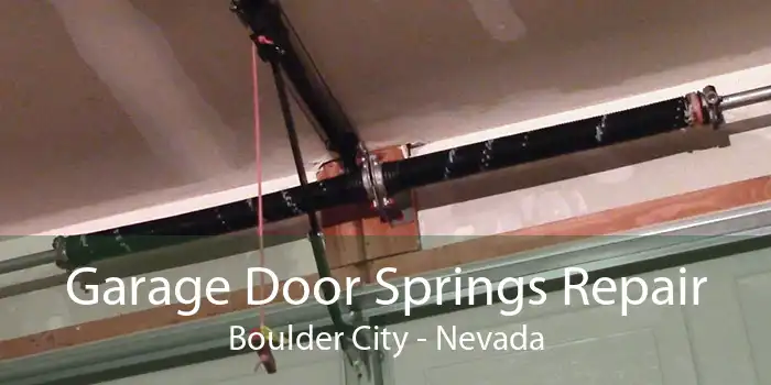 Garage Door Springs Repair Boulder City - Nevada