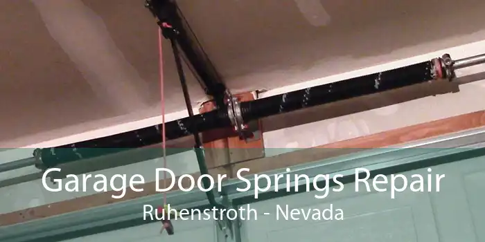 Garage Door Springs Repair Ruhenstroth - Nevada