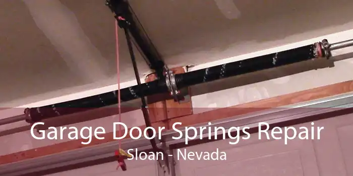 Garage Door Springs Repair Sloan - Nevada