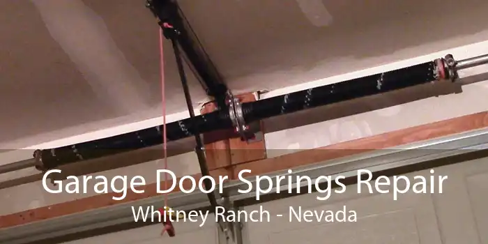 Garage Door Springs Repair Whitney Ranch - Nevada