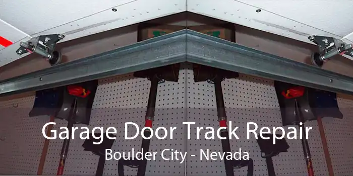 Garage Door Track Repair Boulder City - Nevada
