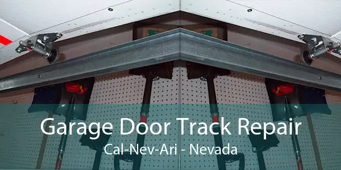 Garage Door Track Repair Cal-Nev-Ari - Nevada