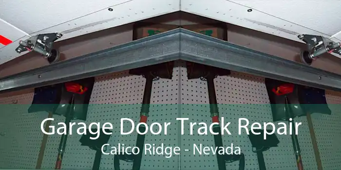 Garage Door Track Repair Calico Ridge - Nevada