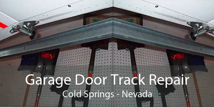 Garage Door Track Repair Cold Springs - Nevada