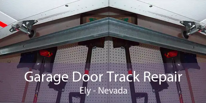 Garage Door Track Repair Ely - Nevada