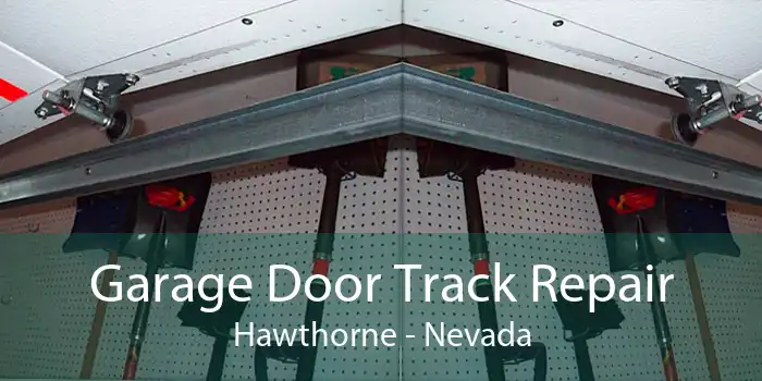 Garage Door Track Repair Hawthorne - Nevada