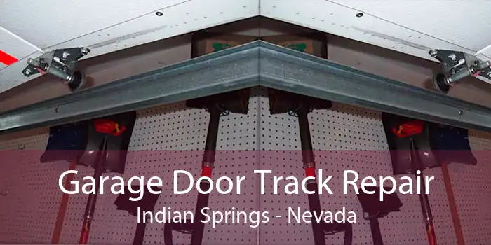 Garage Door Track Repair Indian Springs - Nevada