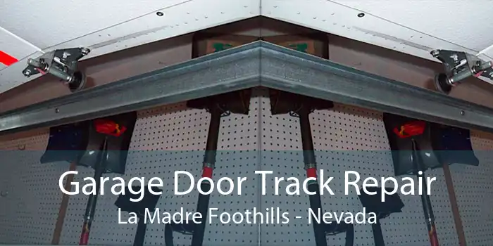 Garage Door Track Repair La Madre Foothills - Nevada