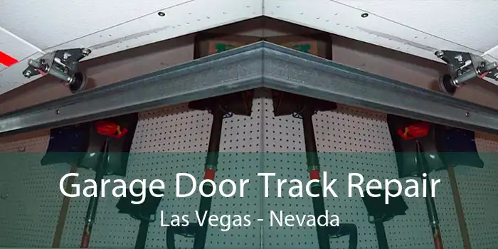 Garage Door Track Repair Las Vegas - Nevada