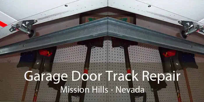 Garage Door Track Repair Mission Hills - Nevada