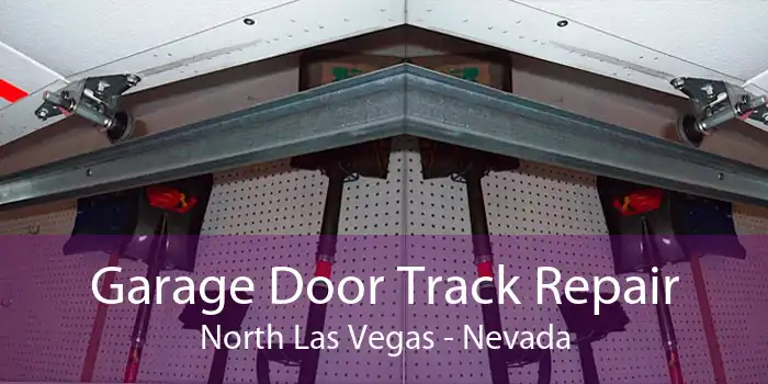 Garage Door Track Repair North Las Vegas - Nevada